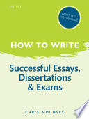 Successful essays, dissertations, and exams /