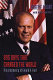 895 days that changed the world : the presidency of Gerald R. Ford /
