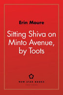 Sitting Shiva on Minto Avenue, by Toots /