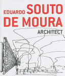 Eduardo Souto de Moura : architect /