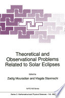 Theoretical and Observational Problems Related to Solar Eclipses /