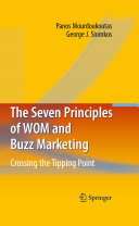 The Seven Principles of WOM and Buzz Marketing : Crossing the Tipping Point.
