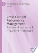 Cross-Cultural Performance Management : Transcending Theory to a Practical Framework /