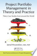 Project portfolio management in theory and practice : thirty case studies from around the world /