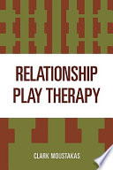 Relationship play therapy /