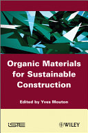 Organic Materials for Sustainable Civil Engineering.