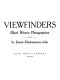 Viewfinders : black women photographers /