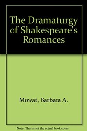 The dramaturgy of Shakespeare's romances /