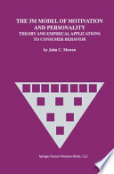 The 3M model of motivation and personality : theory and empirical applications to consumer behavior /