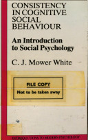 Consistency in cognitive social behaviour : an introduction to social psychology /