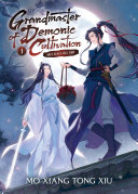 Grandmaster of demonic cultivation = Mo dao zu shi /