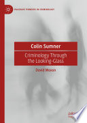 Colin Sumner  : Criminology Through the Looking-Glass  /