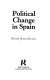 Political change in Spain /