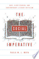 The social imperative : race, close reading, and contemporary literary criticism /