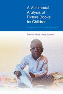 A multimodal analysis of picture books for children : a systemic functional approach /