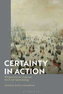 Certainty in action : Wittgenstein on language, mind and epistemology /