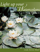 Light up your watercolors layer by layer /