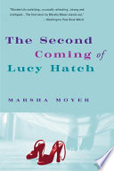 The second coming of Lucy Hatch : a novel /