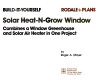 Solar heat-n-grow window : combines a window greenhouse and solar air heater in one project /