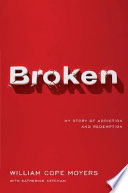 Broken : my story of addiction and redemption /