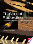 The art of recording : understanding and crafting the mix /