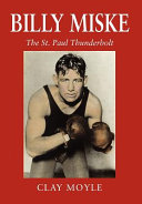 Billy Miske : the St. Paul thunderbolt /