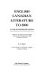 English-Canadian literature to 1900 : a guide to information sources /