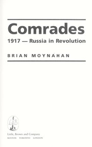 Comrades : 1917--Russia in revolution /