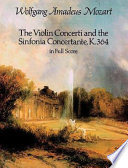 The violin concerti ; and, the Sinfonia concertante, K. 364 /