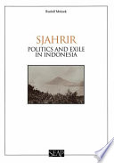 Sjahrir : politics and exile in Indonesia /
