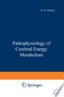 Pathophysiology of Cerebral Energy Metabolism /