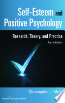Self-esteem and positive psychology : research, theory, and practice /