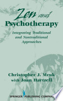 Zen and psychotherapy : integrating traditional and nontraditional approaches /