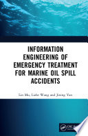 INFORMATION ENGINEERING OF EMERGENCY TREATMENT FOR MARINE OIL SPILL ACCIDENTS.