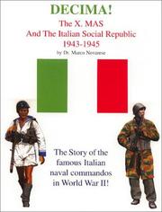 Decima! : the Xth MAS and the Italian Social Republic, 1943-1945 /