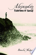 Alejandro and the fishermen of Tancay /