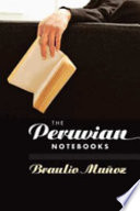The Peruvian notebooks : (a novel) /