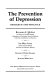 The prevention of depression : research and practice /