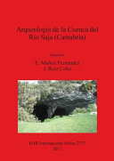 Arqueología de la Cuenca del Río Saja (Cantabria) /