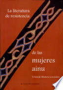 La literatura de resistencia de la mujeres ainu /