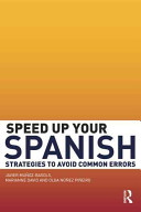 Speed up your Spanish : strategies to avoid common errors /