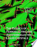 The physics of ferroelectric and antiferroelectric liquid crystals /