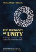 The theology of unity = Risālat al-tauḥīd /