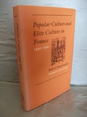 Popular culture and elite culture in France, 1400-1750 /