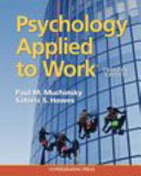 Psychology applied to work : an introduction to industrial and organizational psychology /