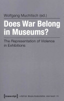 Does War Belong in Museums?