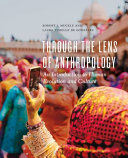 Through the lens of anthropology : an introduction to human evolution and culture /