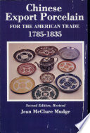 Chinese export porcelain for the American trade, 1785-1835 /