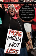 Civic engagement, digital networks, and political reform in Africa /