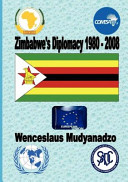 Zimbabwe's diplomacy : 1980-2008 /